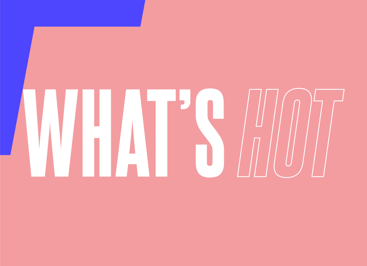 What's Hot? 21/01 | Blog | Fever | PR, Social & Influencer